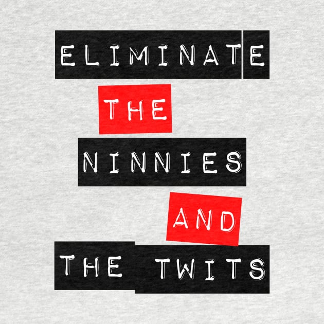 Ninnies and Twits by Vandalay Industries